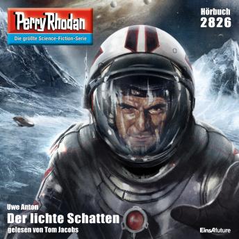 [German] - Perry Rhodan 2826: Der lichte Schatten: Perry Rhodan-Zyklus 'Die Jenzeitigen Lande'