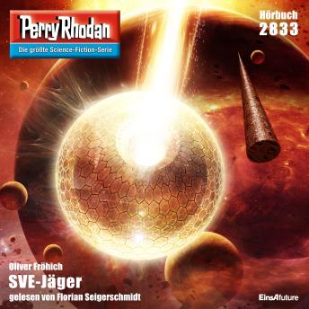 [German] - Perry Rhodan 2833: SVE-Jäger: Perry Rhodan-Zyklus 'Die Jenzeitigen Lande'