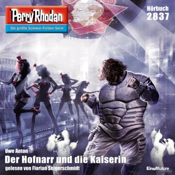 [German] - Perry Rhodan 2837: Der Hofnarr und die Kaiserin: Perry Rhodan-Zyklus 'Die Jenzeitigen Lande'