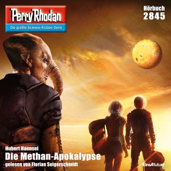 [German] - Perry Rhodan 2845: Die Methan-Apokalypse: Perry Rhodan-Zyklus 'Die Jenzeitigen Lande'