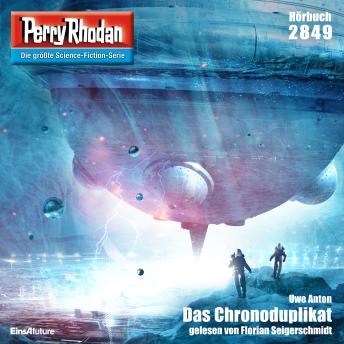 [German] - Perry Rhodan 2849: Das Chronoduplikat: Perry Rhodan-Zyklus 'Die Jenzeitigen Lande'