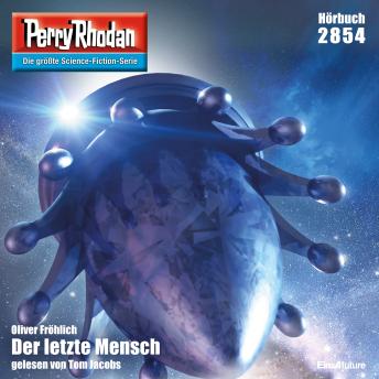 [German] - Perry Rhodan 2854: Der letzte Mensch: Perry Rhodan-Zyklus 'Die Jenzeitigen Lande'