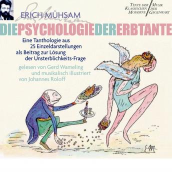 [German] - Die Psychologie der Erbtante: Eine Tanthologien aus 25 Einzeldarstellungen als Beitrag zur Lösung der Unsterblichkeitsfrage