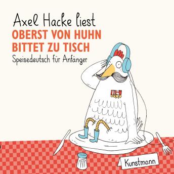 [German] - Oberst von Huhn bittet zu Tisch: Speisedeutsch für Anfänger