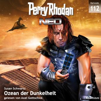 [German] - Perry Rhodan Neo 112: Ozean der Dunkelheit: Staffel: Die Posbis 2 von 10