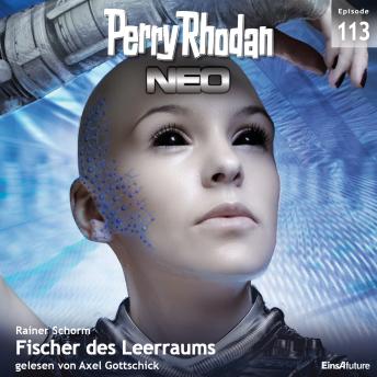 [German] - Perry Rhodan Neo 113: Fischer des Leerraums: Staffel: Die Posbis 3 von 10