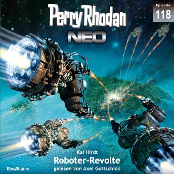 [German] - Perry Rhodan Neo 118: Roboter-Revolte: Staffel: Die Posbis 8 von 10