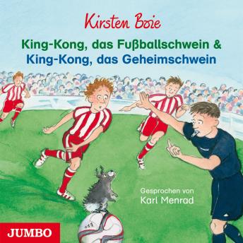 [German] - King-Kong, das Fußballschwein und King-Kong, das Geheimschwein