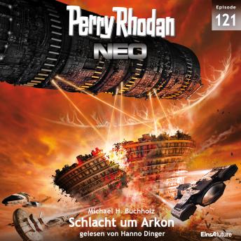 [German] - Perry Rhodan Neo 121: Schlacht um Arkon: Staffel: Arkons Ende 1 von 10