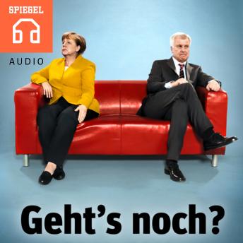 [German] - Geht's noch?: Die Kanzlerin und ihr Seehofer: Eine eitle Feindschaft wird zur Gefahr für das Land.