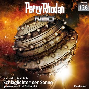 [German] - Perry Rhodan Neo 126: Schlaglichter der Sonne: Staffel: Arkons Ende 6 von 10