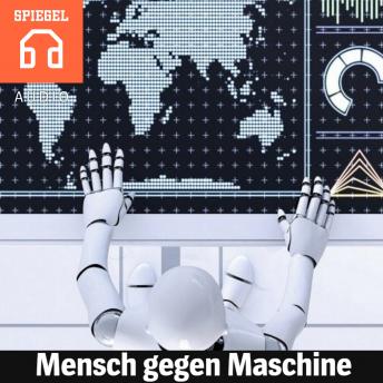 [German] - Mensch gegen Maschine: Der Angriff der Roboter gefährdet die Existenz der Mittelschicht. Welche Jobs werden überleben?
