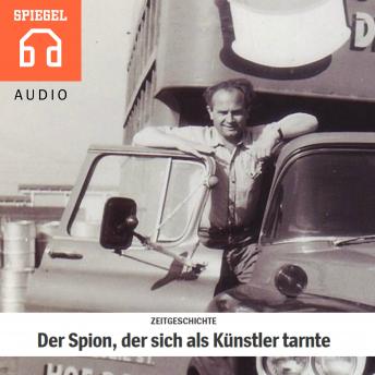 Download ZEIT­GE­SCHICH­TE - Der Spion, der sich als Künstler tarnte: DDR-Agenten Horst Meier wird er posthum entdeckt. by Der Spiegel