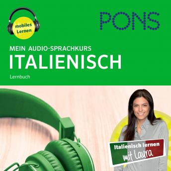 [German] - PONS Mein Audio-Sprachkurs ITALIENISCH: Mit dem Hörkurs in 330 Minuten flexibel unterwegs lernen (A1)