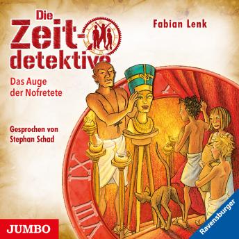 [German] - Die Zeitdetektive. Das Auge der Nofretete. Ein Krimi aus dem alten Ägypten [25]