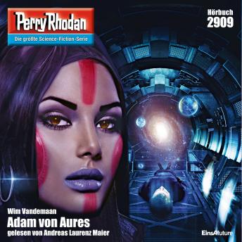 [German] - Perry Rhodan 2909: Adam von Aures: Perry Rhodan-Zyklus 'Genesis'