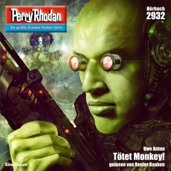[German] - Perry Rhodan Nr. 2932: Tötet Monkey!: Perry Rhodan-Zyklus 'Genesis'