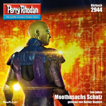 [German] - Perry Rhodan 2944: Moothusachs Schatz: Perry Rhodan-Zyklus 'Genesis'