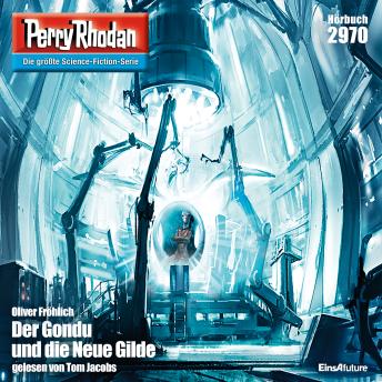 [German] - Perry Rhodan 2970: Der Gondu und die Neue Gilde: Perry Rhodan-Zyklus 'Genesis'