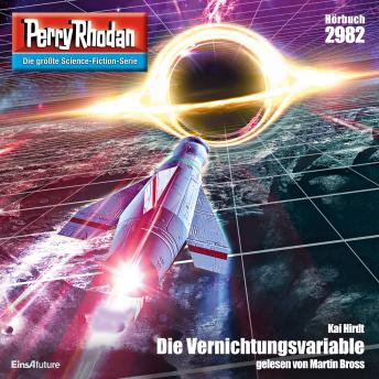 [German] - Perry Rhodan 2982: Die Vernichtungsvariable: Perry Rhodan-Zyklus 'Genesis'