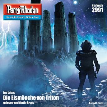 [German] - Perry Rhodan 2991: Die Eismönche von Triton: Perry Rhodan-Zyklus 'Genesis'