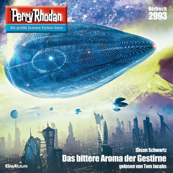 [German] - Perry Rhodan 2993: Das bittere Aroma der Gestirne: Perry Rhodan-Zyklus 'Genesis'