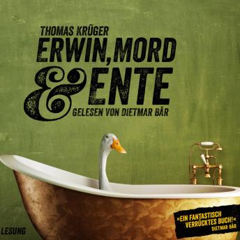 [German] - Erwin, Mord & Ente: Ein Kriminalroman mit Erwin Düsedieker - 1