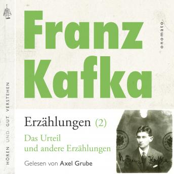 [German] - Franz Kafka _ Erzählungen (2), Das Urteil _ und andere Erzählungen: Volltextlesung von Axel Grube.
