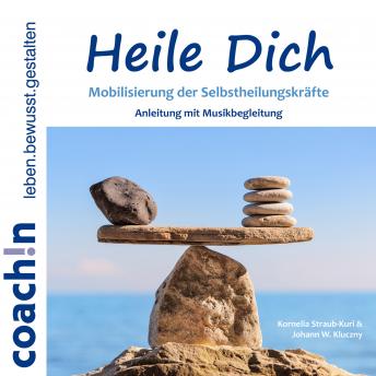[German] - Heile Dich: Mobilisierung der Selbstheilungskräfte