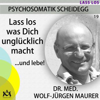 [German] - Lass los was Dich unglücklich macht...und lebe!