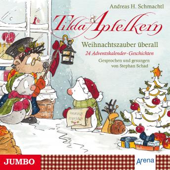 [German] - Tilda Apfelkern. Weihnachtszauber überall: 24 Adventskalender-Geschichten und eine Weihnachtsüberraschung