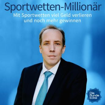 [German] - Sportwetten-Millionär: Mit Sportwetten viel Geld verlieren und noch mehr gewinnen -- Jörg  Bochow episode artwork