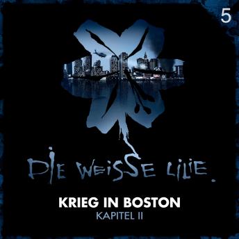 05: Krieg in Boston - Kapitel II, Audio book by Benjamin Oechsle, Timo Kinzel