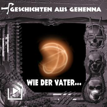[German] - Geschichten aus Gehenna - Wie der Vater