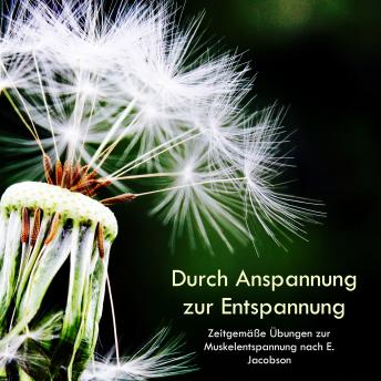 [German] - Progressive Muskelentspannung nach Edmund Jacobson: Einfach zu erlernen und sofort anzuwenden