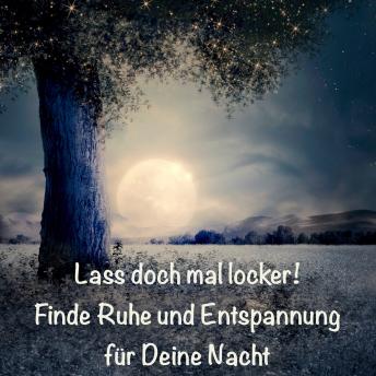 [German] - Loslassen und friedvoll einschlafen: Finde Ruhe und Entspannung für Deine Nacht