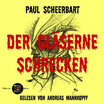 [German] - Der gläserne Schrecken: gelesen von Andreas Mannkopff