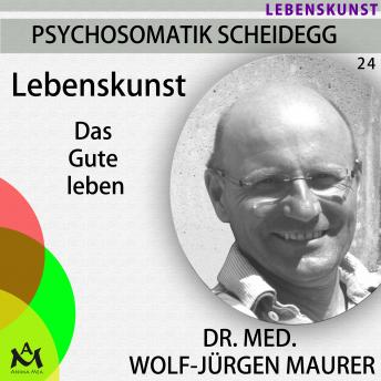 [German] - Lebenskunst: Das Gute leben