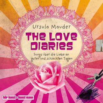 [German] - The Love Diaries: Songs über die Liebe an guten und schlechten Tagen