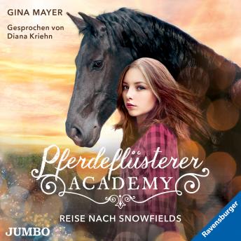 [German] - Pferdeflüsterer-Academy. Reise nach Snowfields [Band 1]