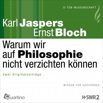[German] - Warum wir auf Philosophie nicht verzichten können: Zwei Originalvorträge
