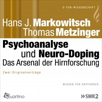 [German] - Psychoanalyse und Neuro-Doping: Das Arsenal der Hirnforschung
