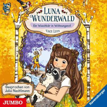 [German] - Luna Wunderwald. Ein Waschbär in Wohnungsnot