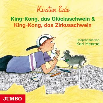 [German] - King-Kong, das Glücksschwein & King-Kong, das Zirkusschwein