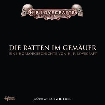 Lovecraft: Die Ratten im Gemäuer, Audio book by H.P. Lovecraft
