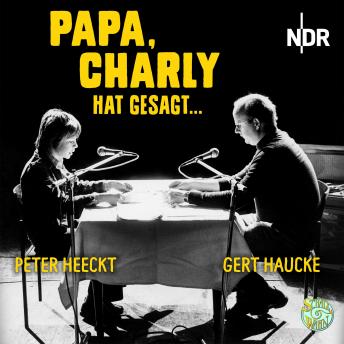 [German] - Papa, Charly hat gesagt ...