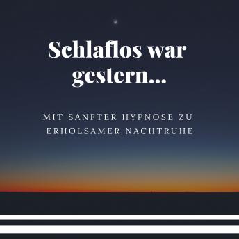 [German] - Hypnose-Anwendung: Mit sanfter Hypnose zu erholsamer Nachtruhe und gesundem Schlaf