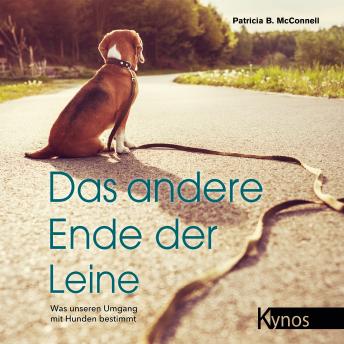 [German] - Das andere Ende der Leine: Was unseren Umgang mit Hunden bestimmt