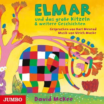 [German] - Elmar und das große Kitzeln & weitere Geschichten