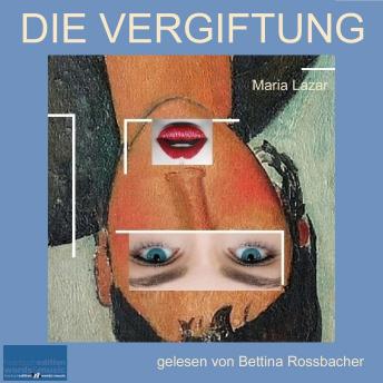 [German] - Die Vergiftung: Roman von Maria Lazar